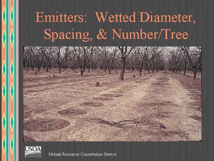 Emitters: Wetted Diameter, Spacing, & Number/Tree Natural Resources Conservation Service 