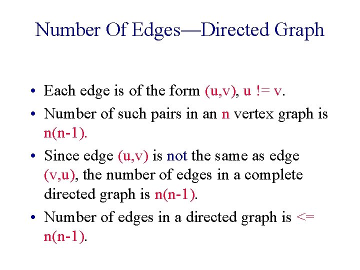 Number Of Edges—Directed Graph • Each edge is of the form (u, v), u