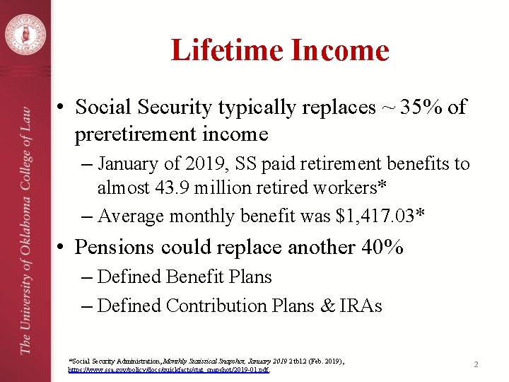Lifetime Income • Social Security typically replaces ~ 35% of preretirement income – January