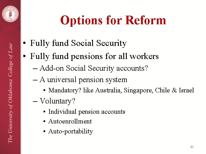 Options for Reform • Fully fund Social Security • Fully fund pensions for all