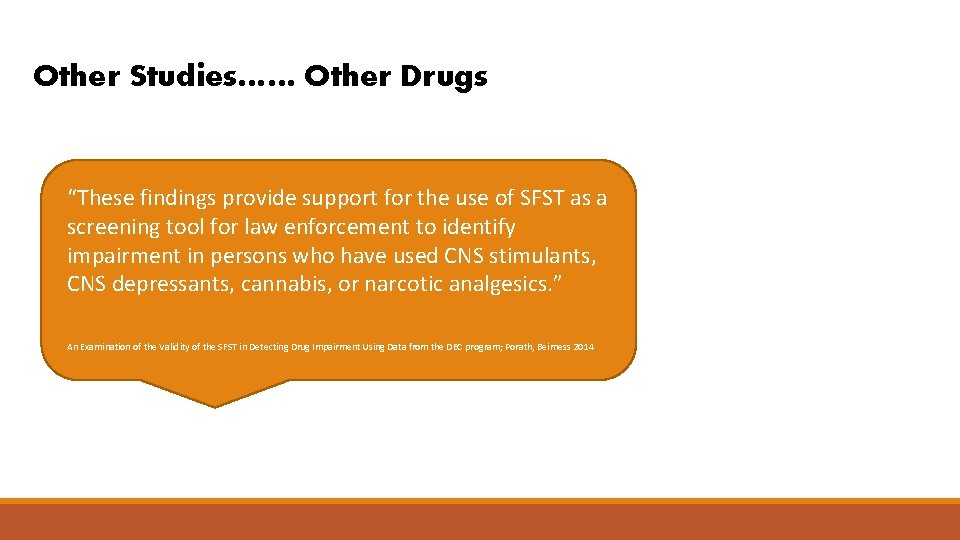 Other Studies…… Other Drugs “These findings provide support for the use of SFST as