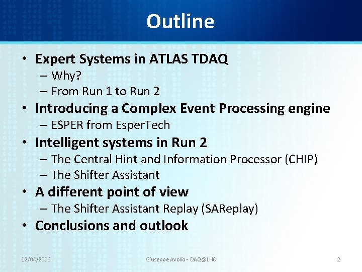 Outline • Expert Systems in ATLAS TDAQ – Why? – From Run 1 to Outline • Expert Systems in ATLAS TDAQ – Why? – From Run 1 to