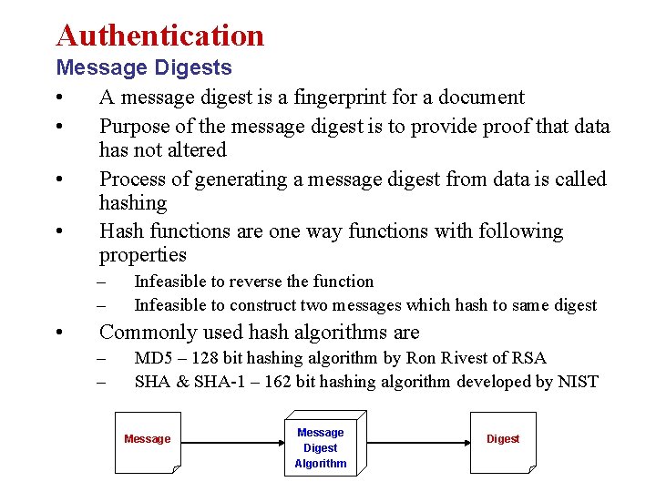 Authentication Message Digests • A message digest is a fingerprint for a document •