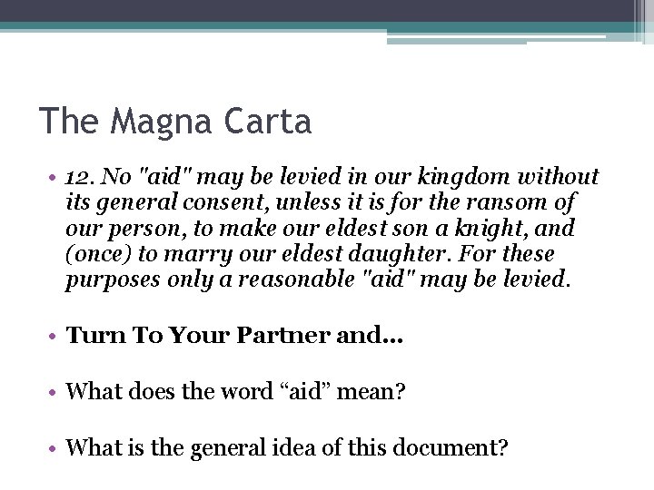 The Magna Carta • 12. No "aid" may be levied in our kingdom without