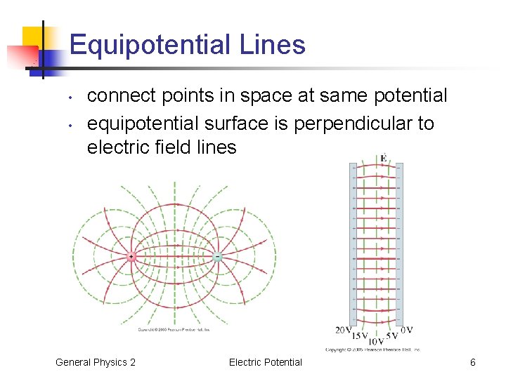 Equipotential Lines • • connect points in space at same potential equipotential surface is