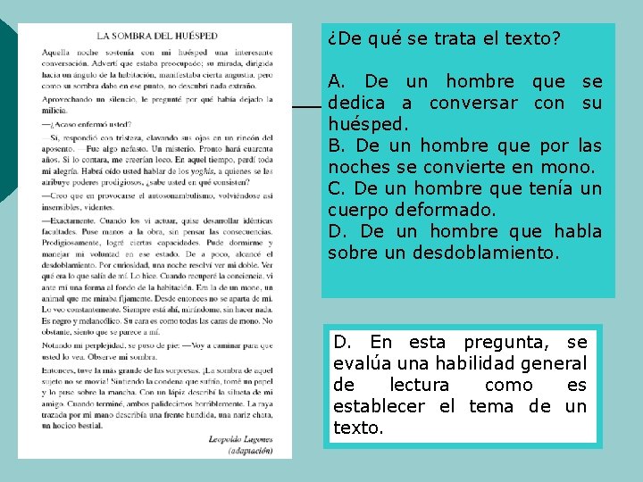 ¿De qué se trata el texto? A. De un hombre que se dedica a