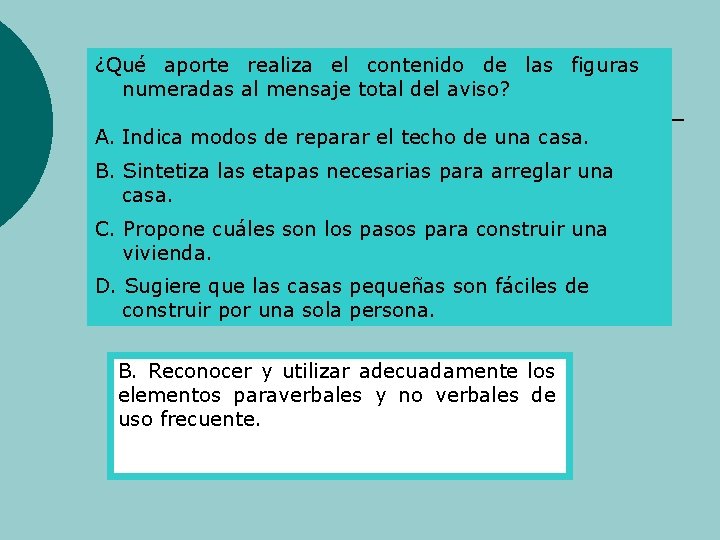 ¿Qué aporte realiza el contenido de las figuras numeradas al mensaje total del aviso?