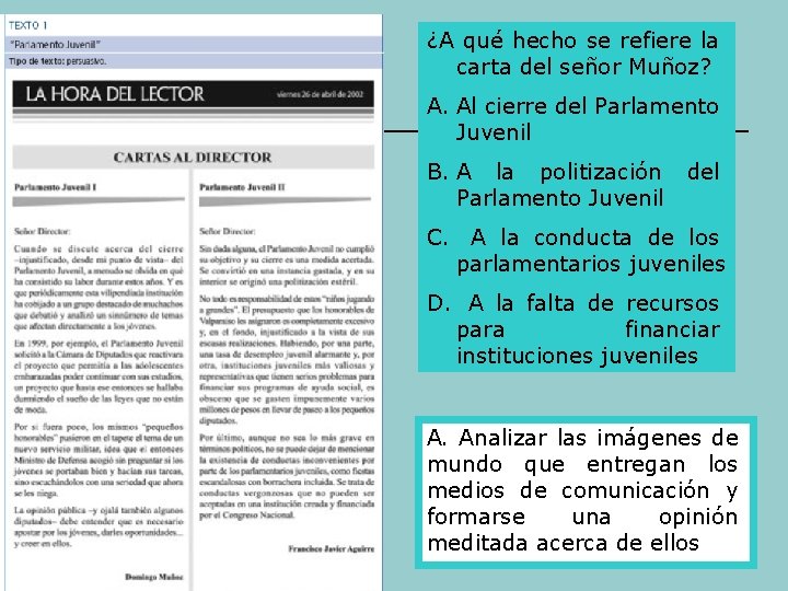 ¿A qué hecho se refiere la carta del señor Muñoz? A. Al cierre del