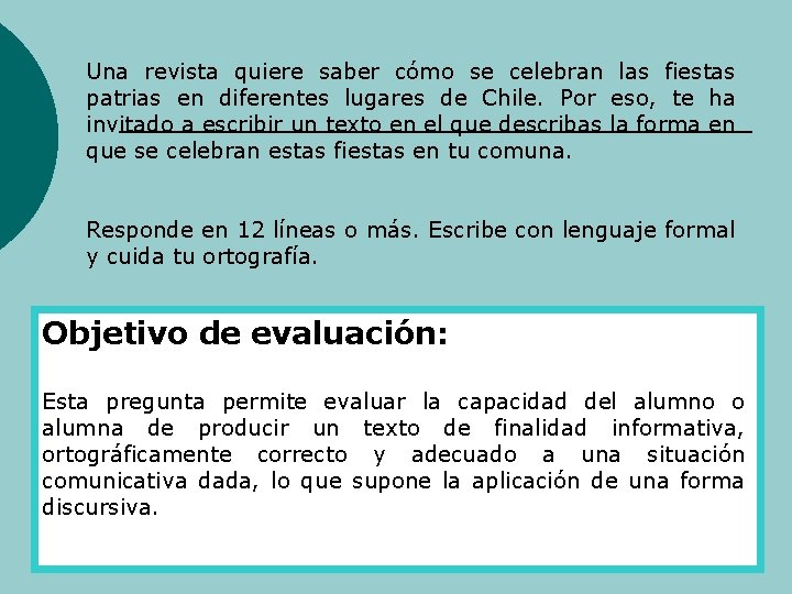 Una revista quiere saber cómo se celebran las fiestas patrias en diferentes lugares de