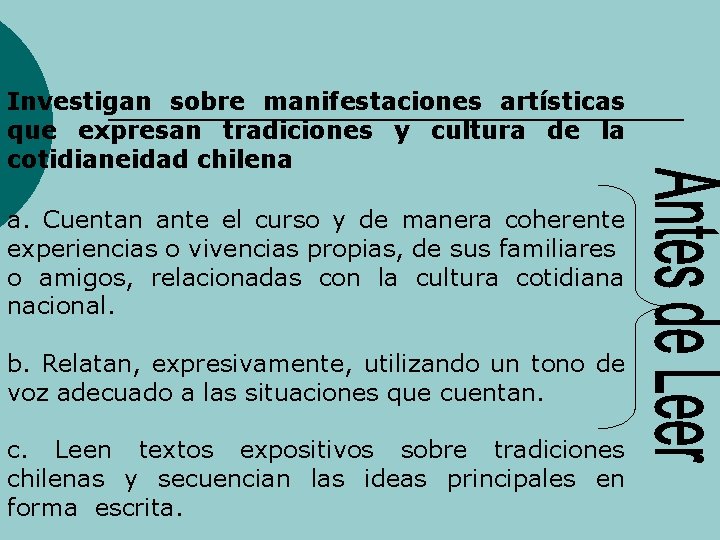Investigan sobre manifestaciones artísticas que expresan tradiciones y cultura de la cotidianeidad chilena a.