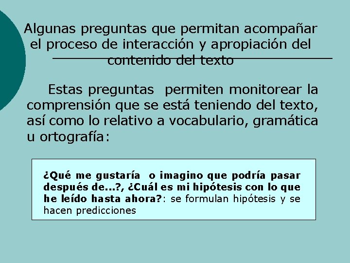 Algunas preguntas que permitan acompañar el proceso de interacción y apropiación del contenido del