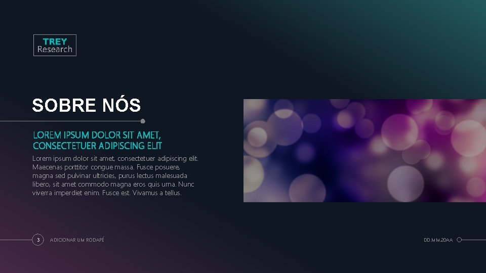 SOBRE NÓS LOREM IPSUM DOLOR SIT AMET, CONSECTETUER ADIPISCING ELIT Lorem ipsum dolor sit