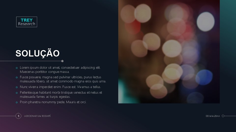 SOLUÇÃO o Lorem ipsum dolor sit amet, consectetuer adipiscing elit. Maecenas porttitor congue massa.