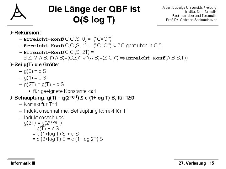 Die Länge der QBF ist O(S log T) Albert-Ludwigs-Universität Freiburg Institut für Informatik Rechnernetze