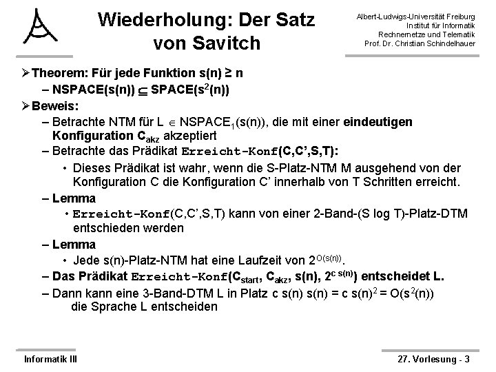 Wiederholung: Der Satz von Savitch Albert-Ludwigs-Universität Freiburg Institut für Informatik Rechnernetze und Telematik Prof.