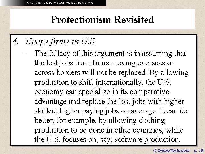 Protectionism Revisited 4. Keeps firms in U. S. – The fallacy of this argument