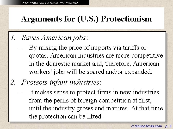 Arguments for (U. S. ) Protectionism 1. Saves American jobs: – By raising the