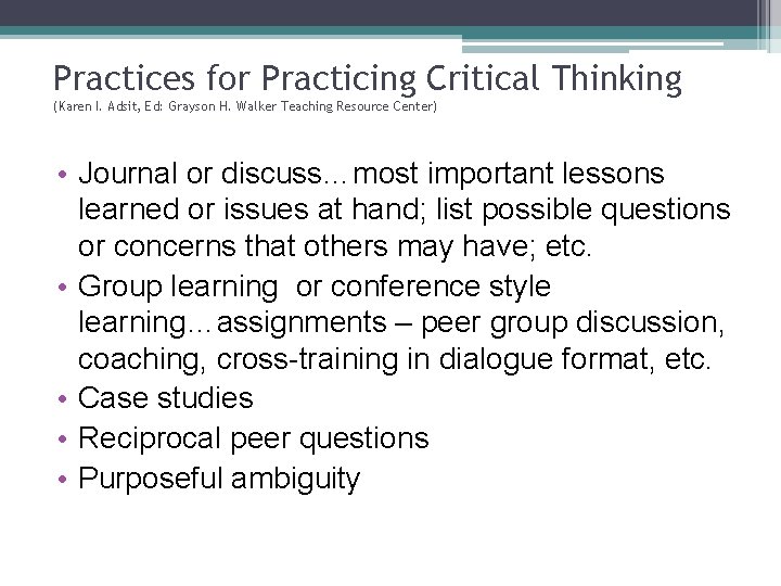 Practices for Practicing Critical Thinking (Karen I. Adsit, Ed: Grayson H. Walker Teaching Resource