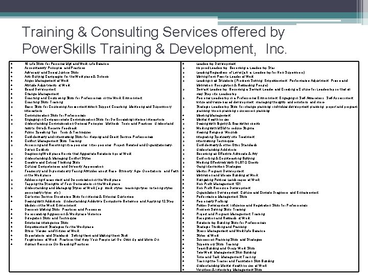 Training & Consulting Services offered by Power. Skills Training & Development, Inc. o o