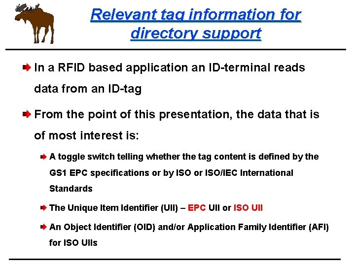 Relevant tag information for directory support In a RFID based application an ID-terminal reads