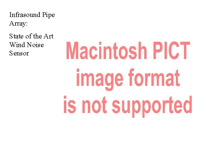 Infrasound Pipe Array: State of the Art Wind Noise Sensor 