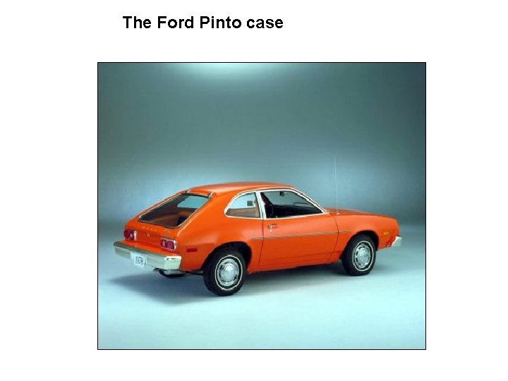 The Ford Pinto case 