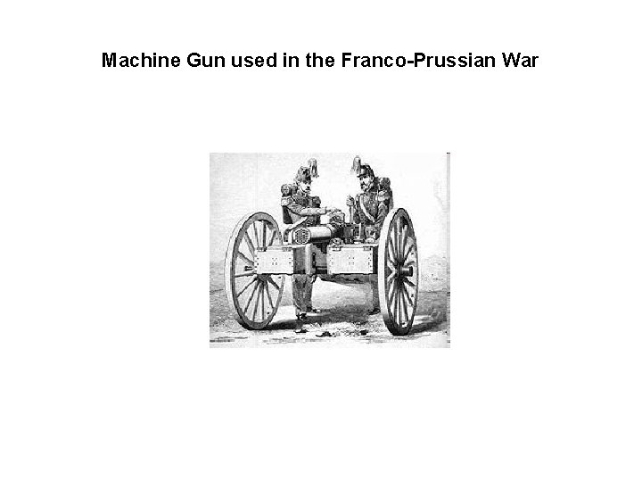 Machine Gun used in the Franco-Prussian War 