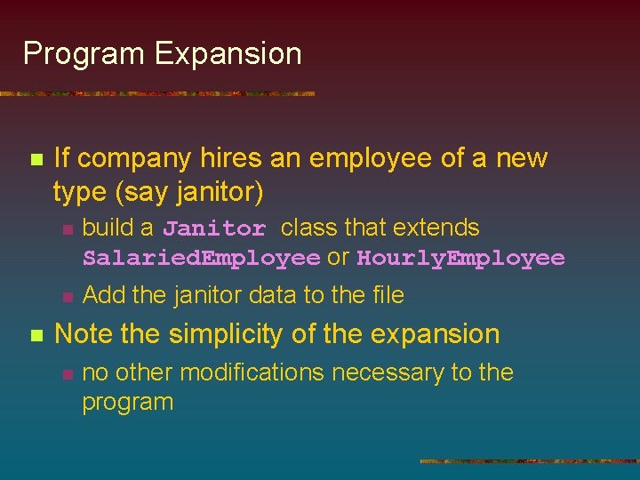 Program Expansion n n If company hires an employee of a new type (say