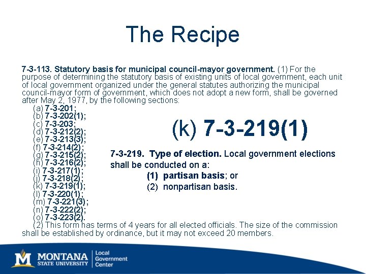 The Recipe 7 -3 -113. Statutory basis for municipal council-mayor government. (1) For the The Recipe 7 -3 -113. Statutory basis for municipal council-mayor government. (1) For the