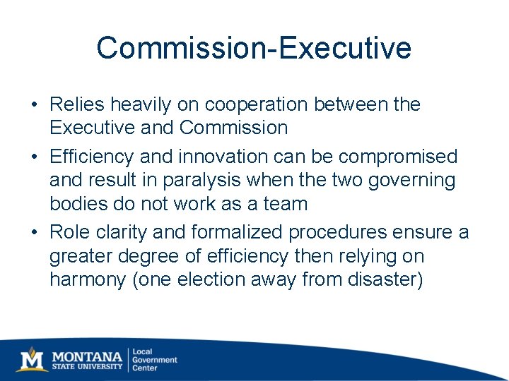 Commission-Executive • Relies heavily on cooperation between the Executive and Commission • Efficiency and Commission-Executive • Relies heavily on cooperation between the Executive and Commission • Efficiency and