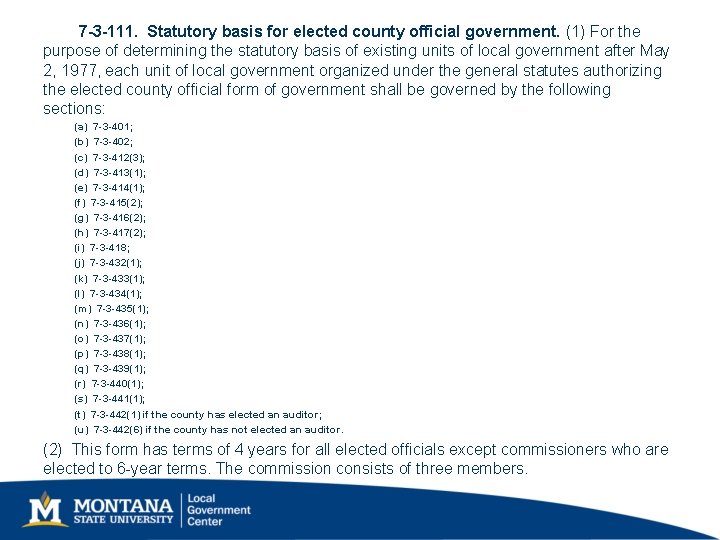 7 -3 -111. Statutory basis for elected county official government. (1) For the purpose 7 -3 -111. Statutory basis for elected county official government. (1) For the purpose