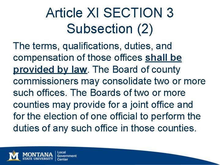Article XI SECTION 3 Subsection (2) The terms, qualifications, duties, and compensation of those Article XI SECTION 3 Subsection (2) The terms, qualifications, duties, and compensation of those