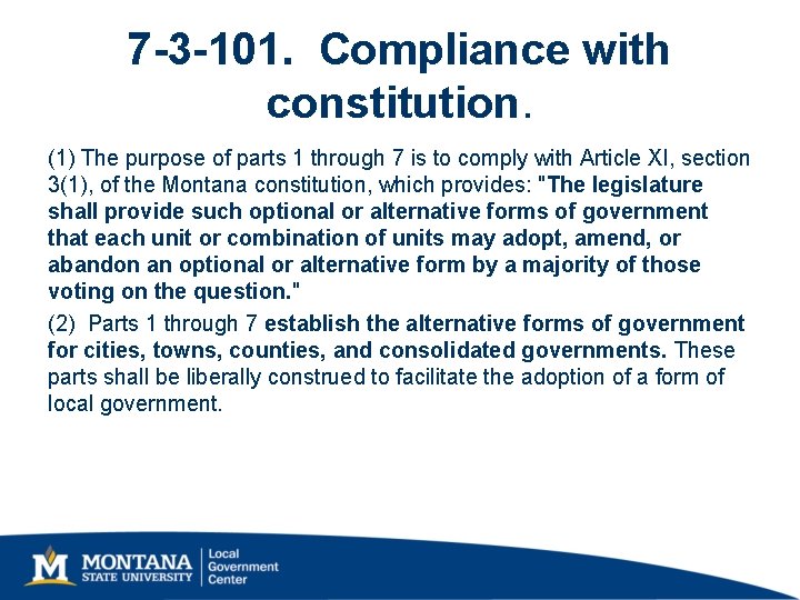 7 -3 -101. Compliance with constitution. (1) The purpose of parts 1 through 7 7 -3 -101. Compliance with constitution. (1) The purpose of parts 1 through 7