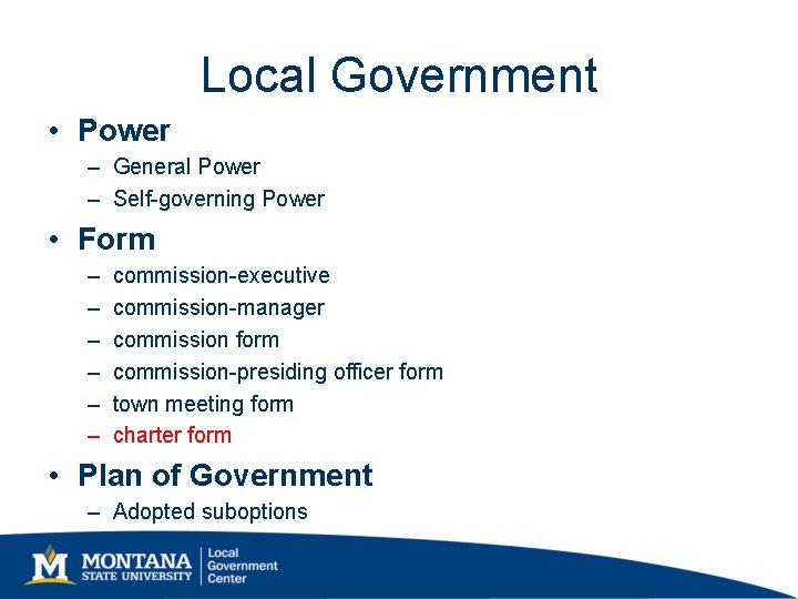 Local Government • Power – General Power – Self-governing Power • Form – – Local Government • Power – General Power – Self-governing Power • Form – –