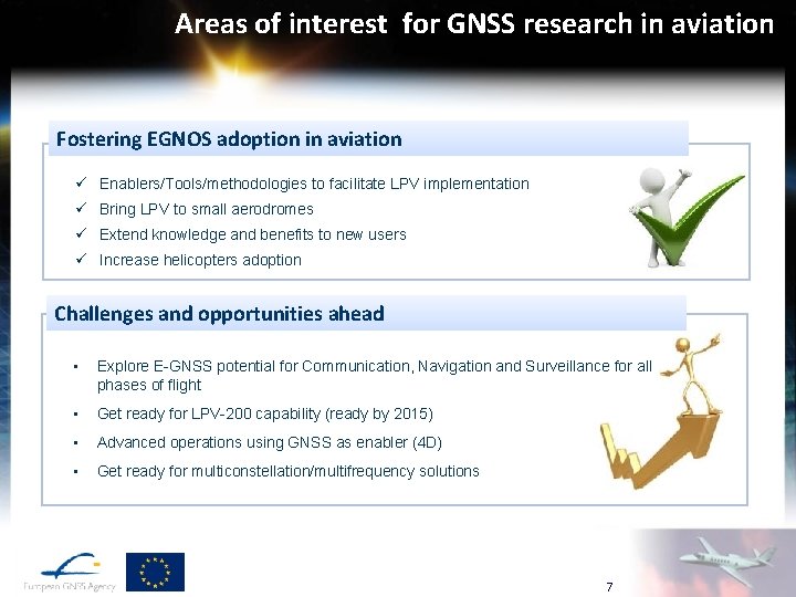 Areas of interest for GNSS research in aviation Fostering EGNOS adoption in aviation ü