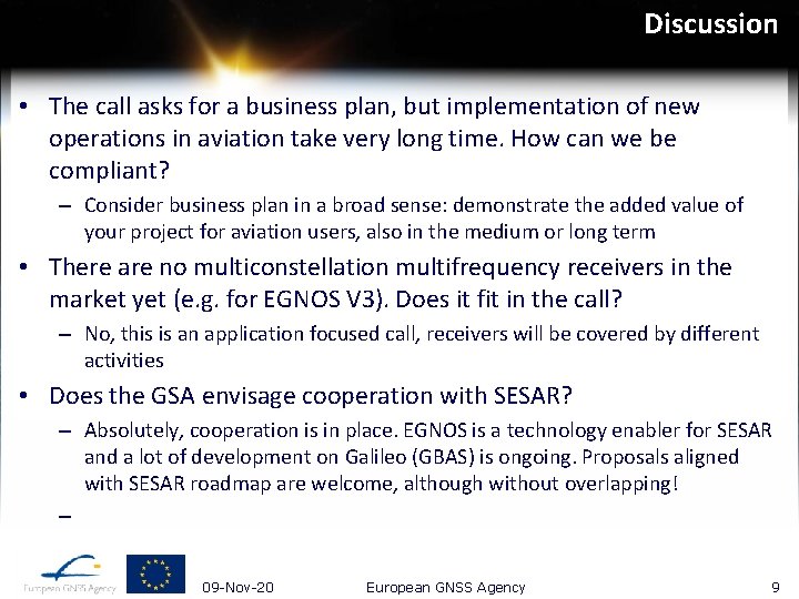Discussion • The call asks for a business plan, but implementation of new operations