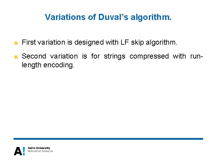 Variations of Duval’s algorithm. First variation is designed with LF skip algorithm. Second variation