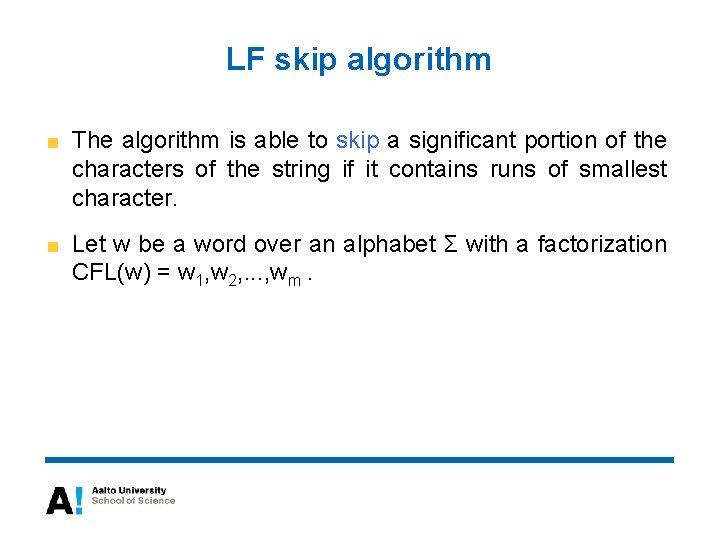 LF skip algorithm The algorithm is able to skip a significant portion of the