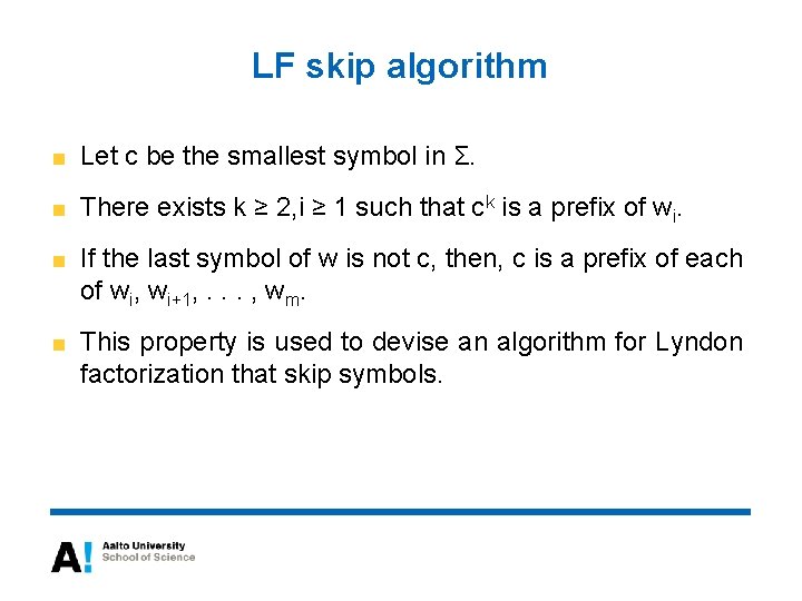 LF skip algorithm Let c be the smallest symbol in Σ. There exists k