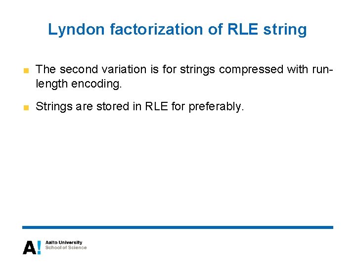 Lyndon factorization of RLE string The second variation is for strings compressed with runlength