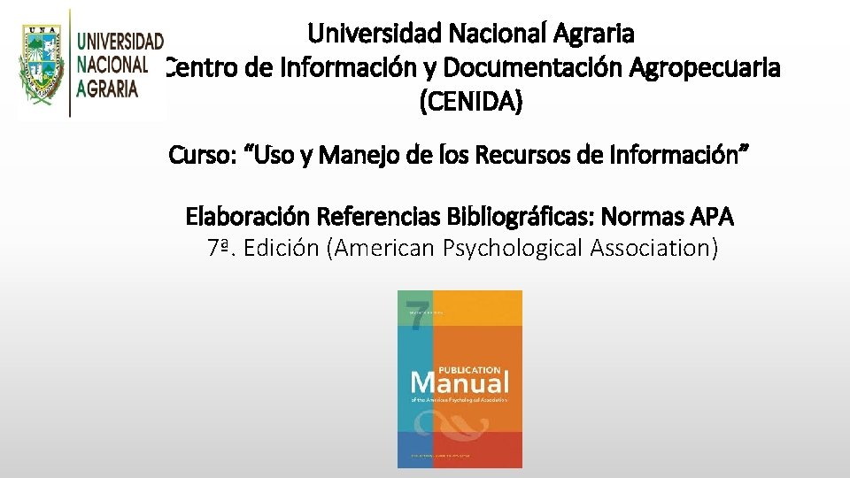 Universidad Nacional Agraria Centro de Información y Documentación Agropecuaria (CENIDA) Curso: “Uso y Manejo