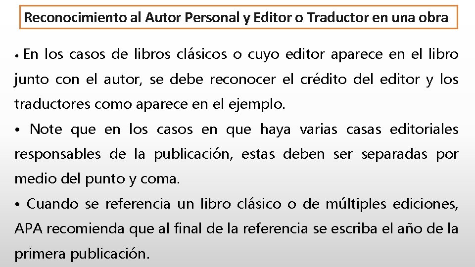 Reconocimiento al Autor Personal y Editor o Traductor en una obra • En los