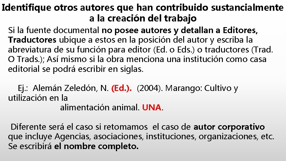 Identifique otros autores que han contribuido sustancialmente a la creación del trabajo Si la