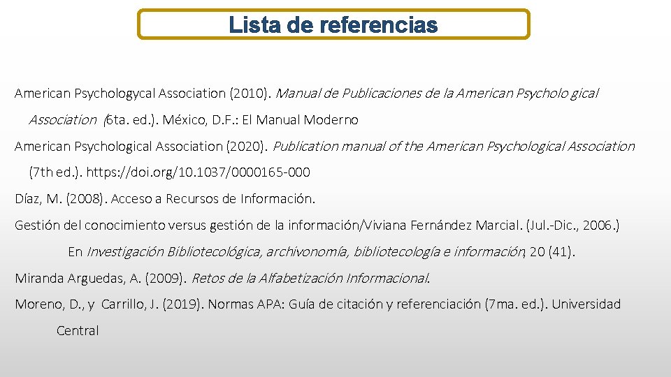 Lista de referencias American Psychologycal Association (2010). Manual de Publicaciones de la American Psycholo