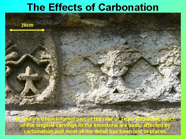 The Effects of Carbonation 20 cm St. Mary’s Church forms part of the rear