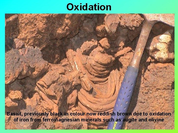 Oxidation Basalt, previously black in colour now reddish brown due to oxidation of iron