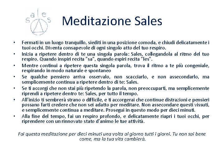 Meditazione Sales • • Fermati in un luogo tranquillo, siediti in una posizione comoda, Meditazione Sales • • Fermati in un luogo tranquillo, siediti in una posizione comoda,
