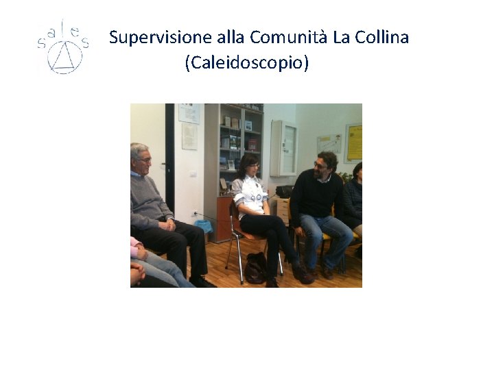Supervisione alla Comunità La Collina (Caleidoscopio) Supervisione alla Comunità La Collina (Caleidoscopio)