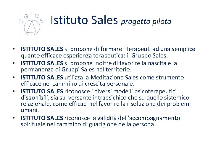 Istituto Sales progetto pilota • ISTITUTO SALES si propone di formare i terapeuti Istituto Sales progetto pilota • ISTITUTO SALES si propone di formare i terapeuti