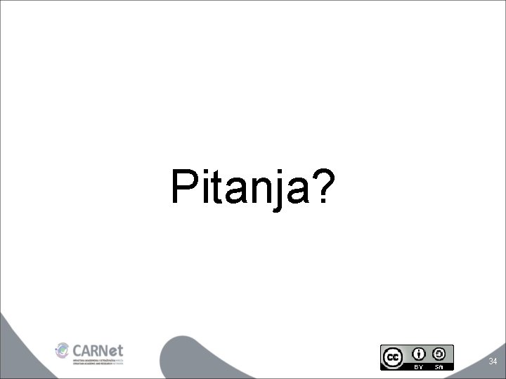 Pitanja? 34 